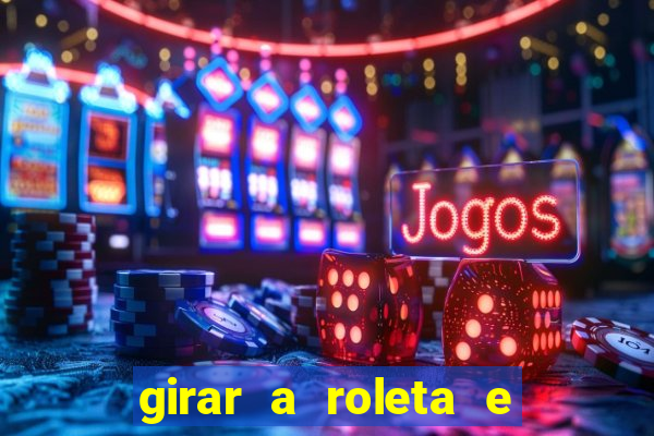 girar a roleta e deixar a sorte decidir