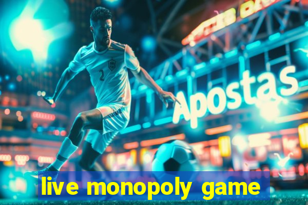 live monopoly game