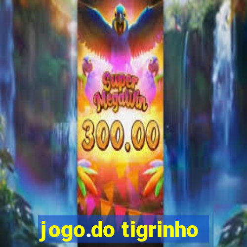 jogo.do tigrinho