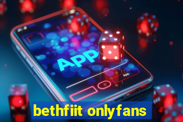 bethfiit onlyfans