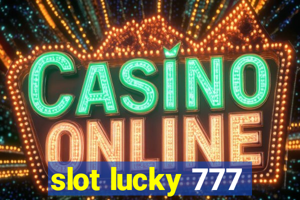 slot lucky 777