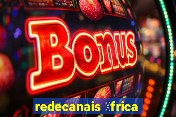 redecanais 谩frica