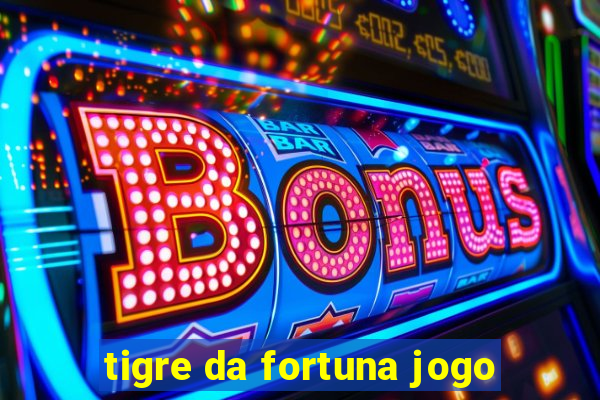 tigre da fortuna jogo