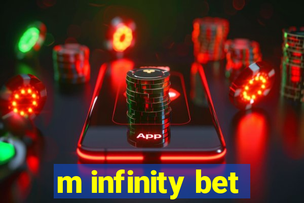 m infinity bet