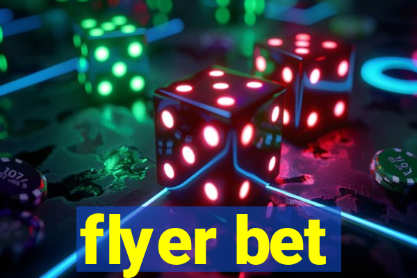 flyer bet