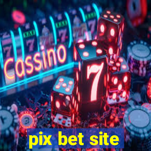 pix bet site