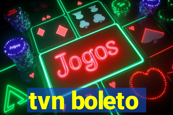 tvn boleto