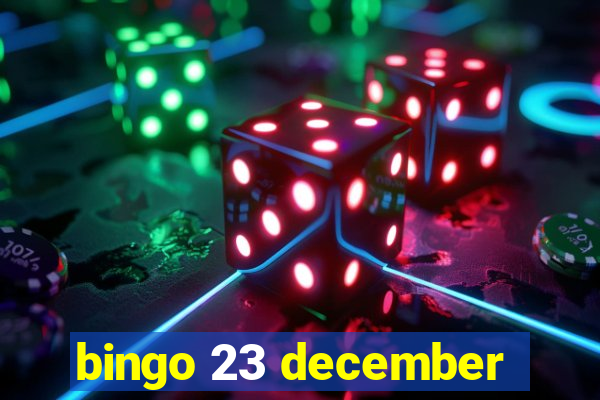 bingo 23 december