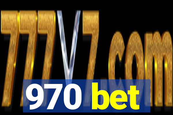 970 bet