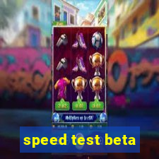 speed test beta