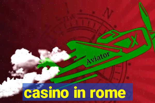 casino in rome