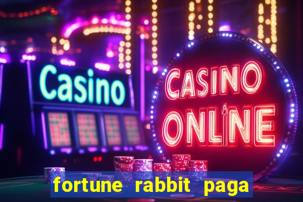 fortune rabbit paga que horas