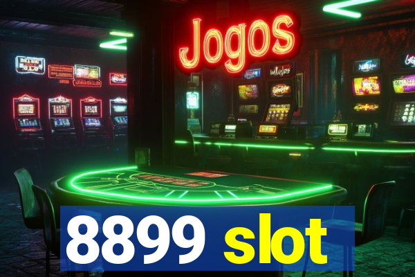 8899 slot