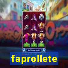 faprollete