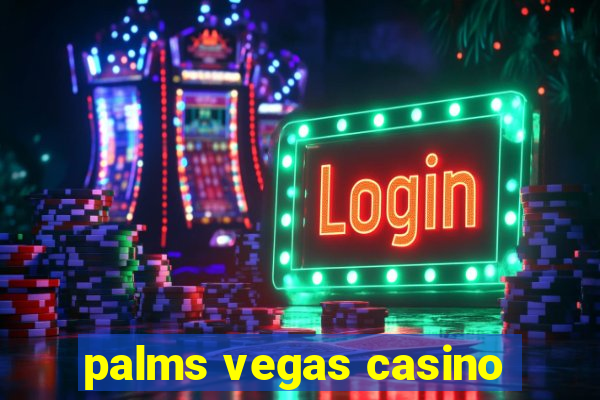 palms vegas casino