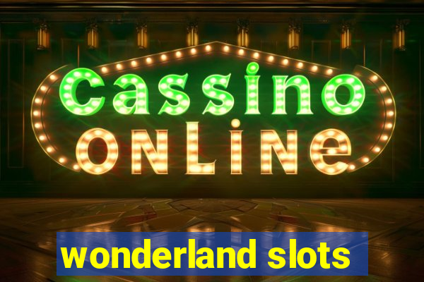 wonderland slots