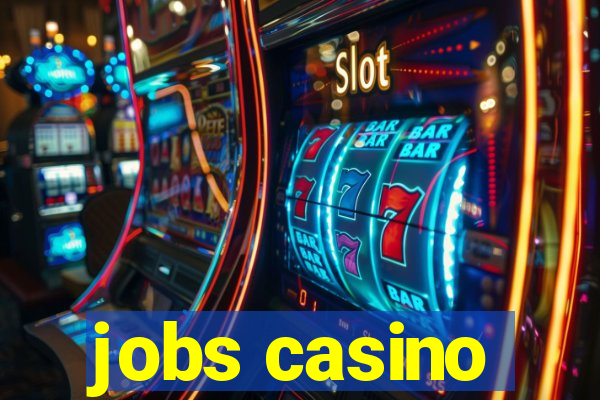 jobs casino