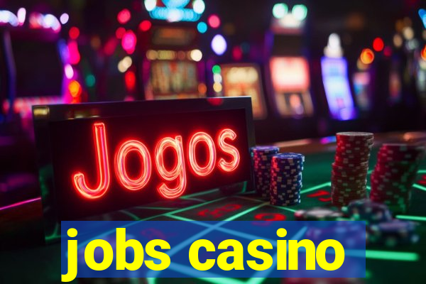 jobs casino