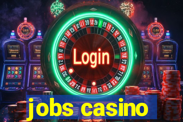 jobs casino