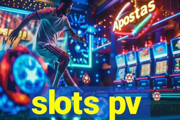 slots pv