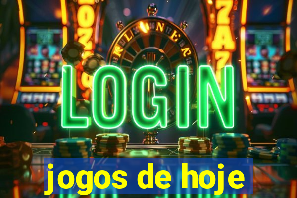 jogos de hoje