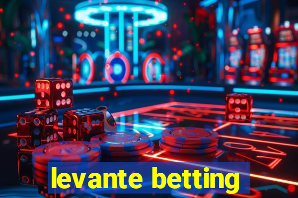 levante betting