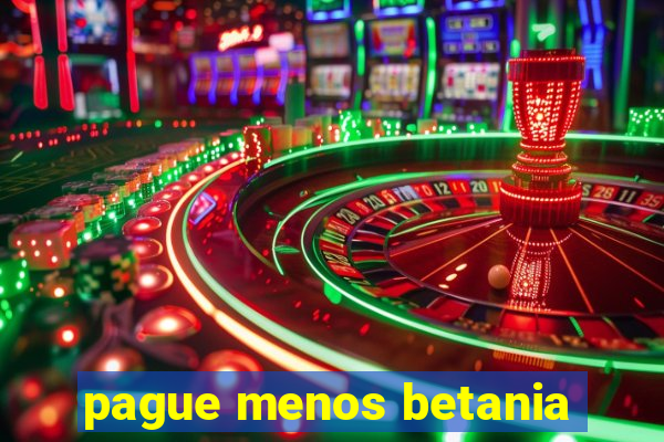 pague menos betania