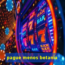 pague menos betania