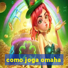 como joga omaha