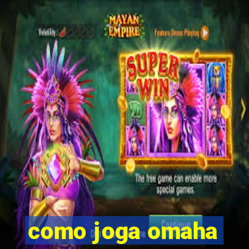 como joga omaha