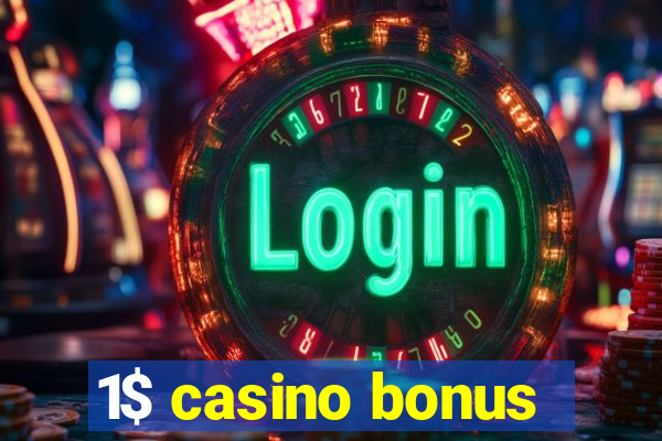 1$ casino bonus