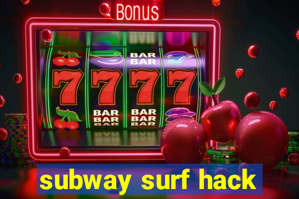 subway surf hack