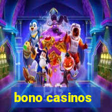 bono casinos