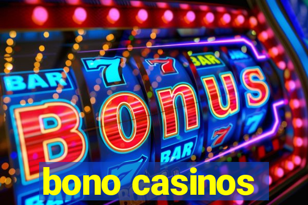 bono casinos