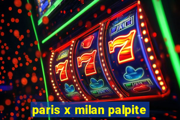 paris x milan palpite