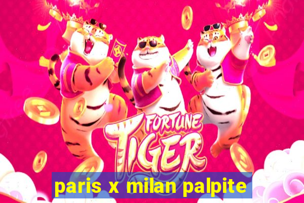 paris x milan palpite