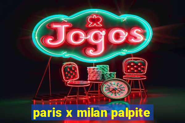 paris x milan palpite