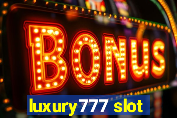 luxury777 slot