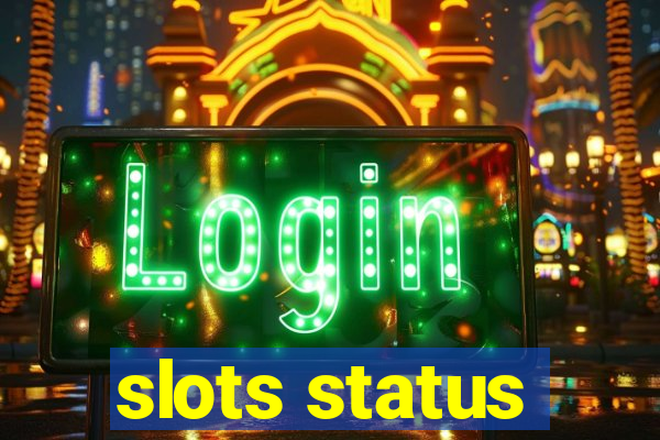 slots status