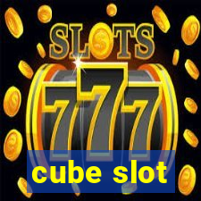 cube slot