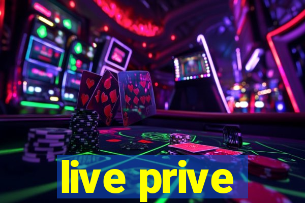 live prive