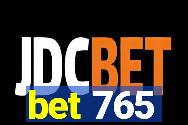 bet 765