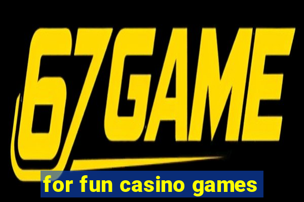 for fun casino games