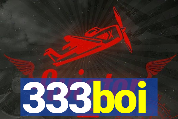 333boi