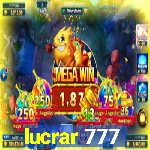 lucrar 777