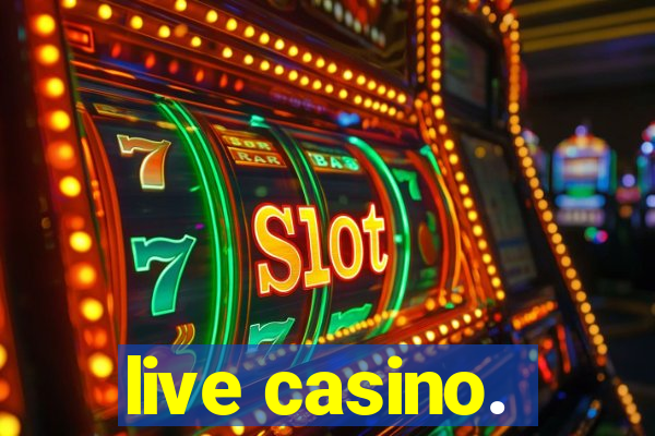 live casino.