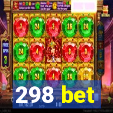 298 bet