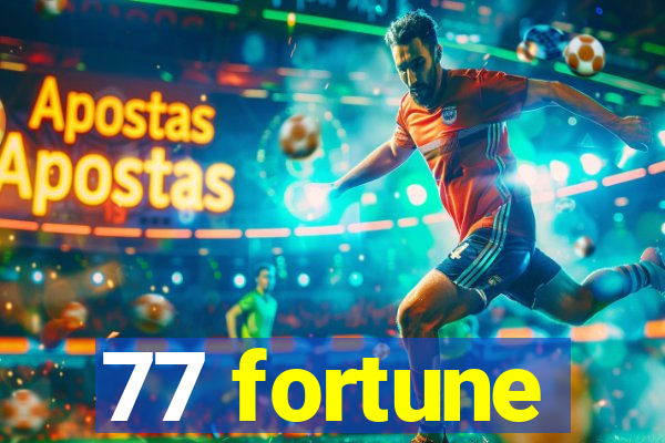 77 fortune