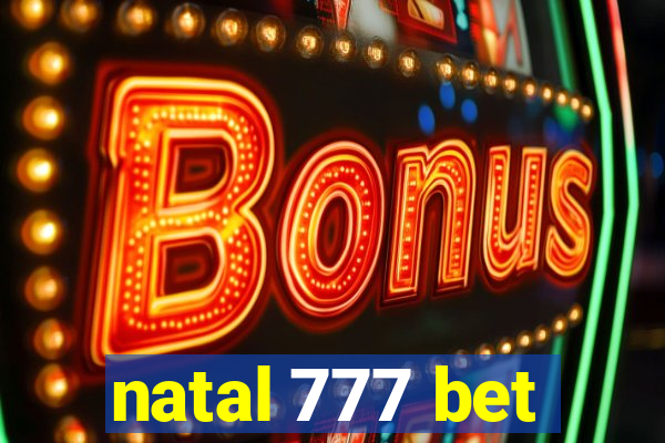 natal 777 bet