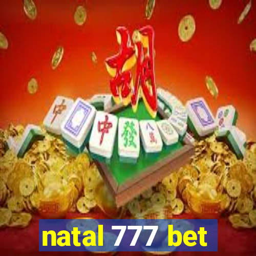 natal 777 bet